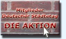 Mitglied Deutscher St�dtetag - Die Aktionen / Hier klicken